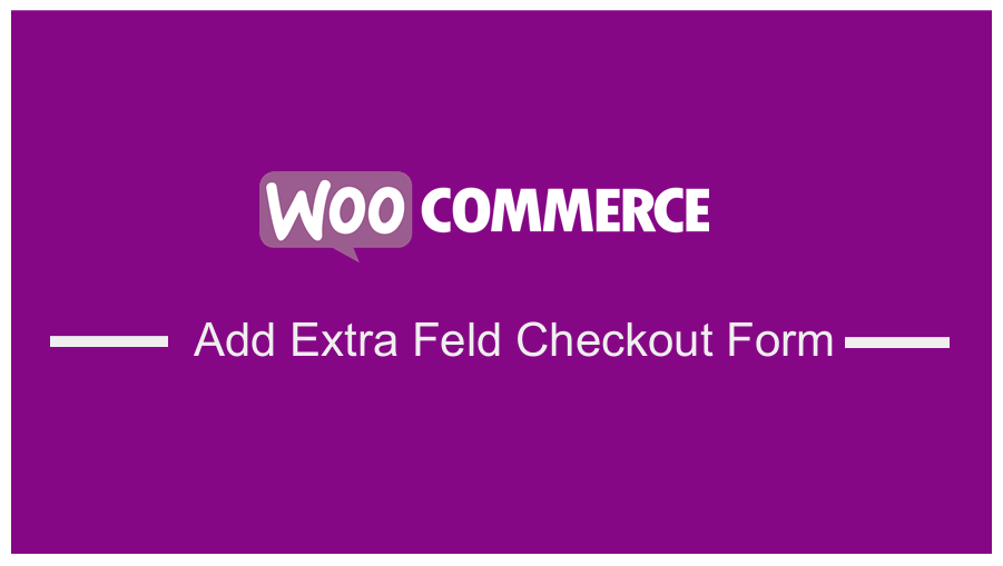 How to Add Extra Field in Checkout Form » NJENGAH