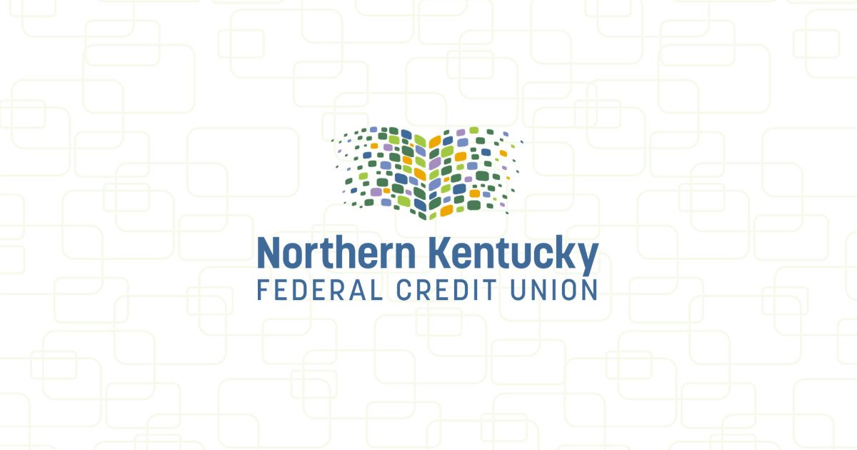 Northern Kentucky Federal Credit Union A Higher Level of Banking.