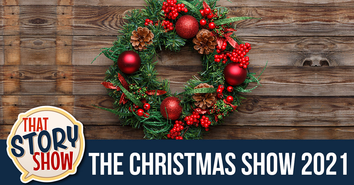 399 The Christmas Show 2021 That Story Show Clean Comedy