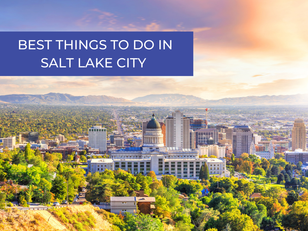 Best Things to Do in Salt Lake City Next Level Homes