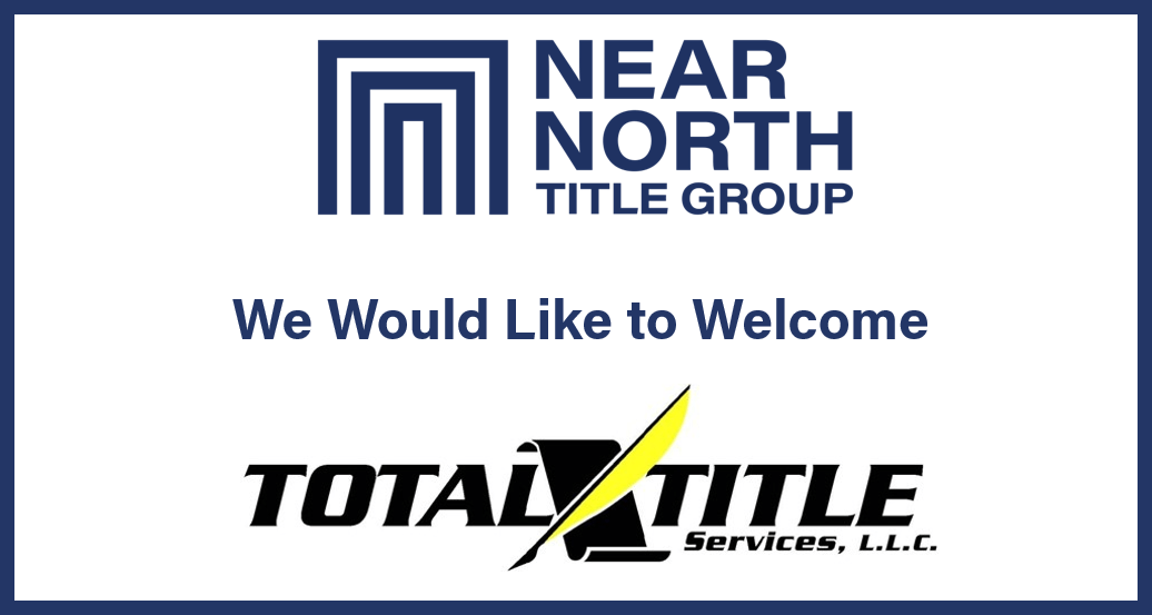 Total Title Services LLC Joins the Near North Title Group Platform NNTG