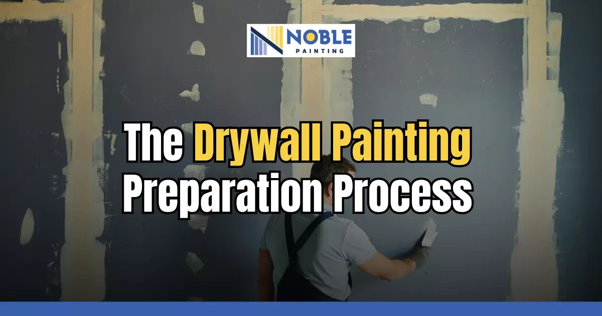 The Drywall Painting Preparation Process