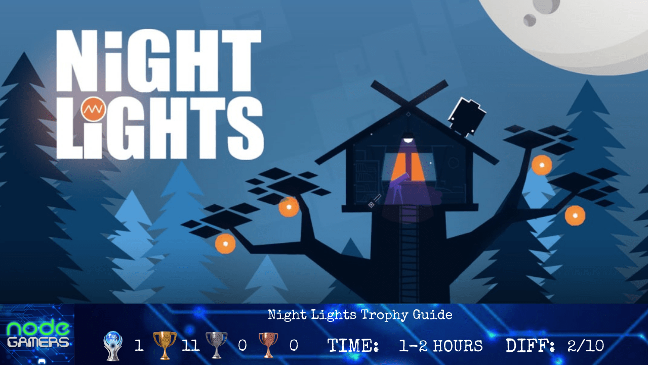 Night Lights Trophy Guide NODE Gamers