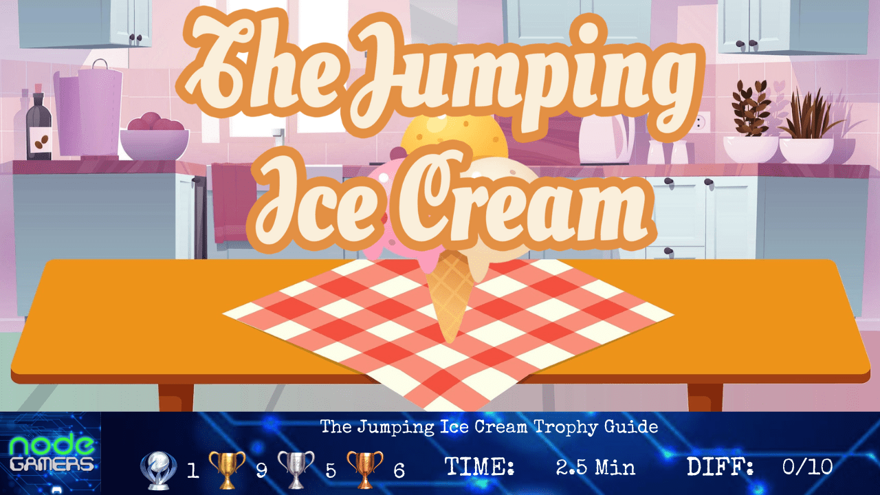 The Jumping Ice Cream Trophy Guide NODE Gamers