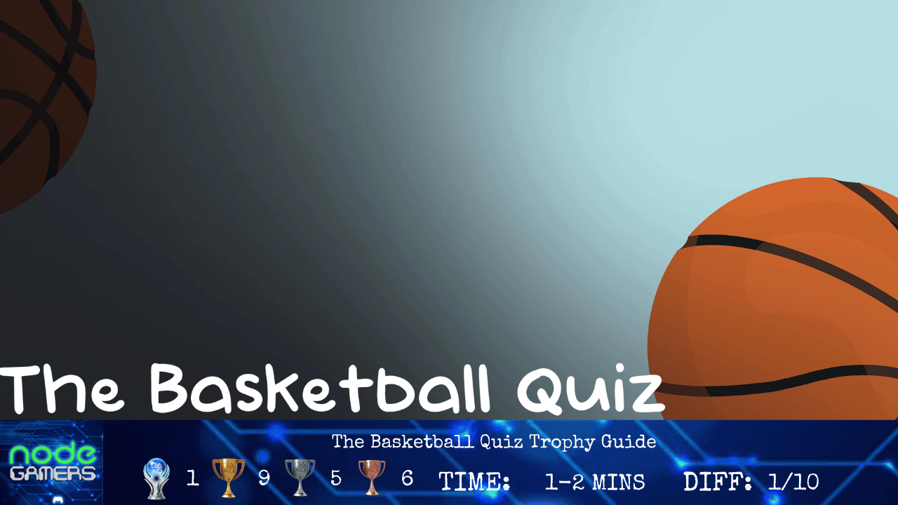 The Basketball Quiz Trophy Guide NODE Gamers
