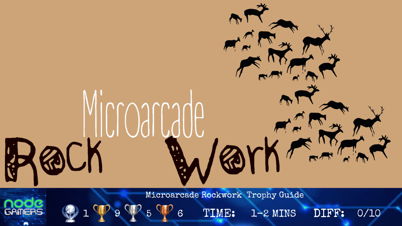 Microarcade Rockwork Trophy Guide NODE Gamers