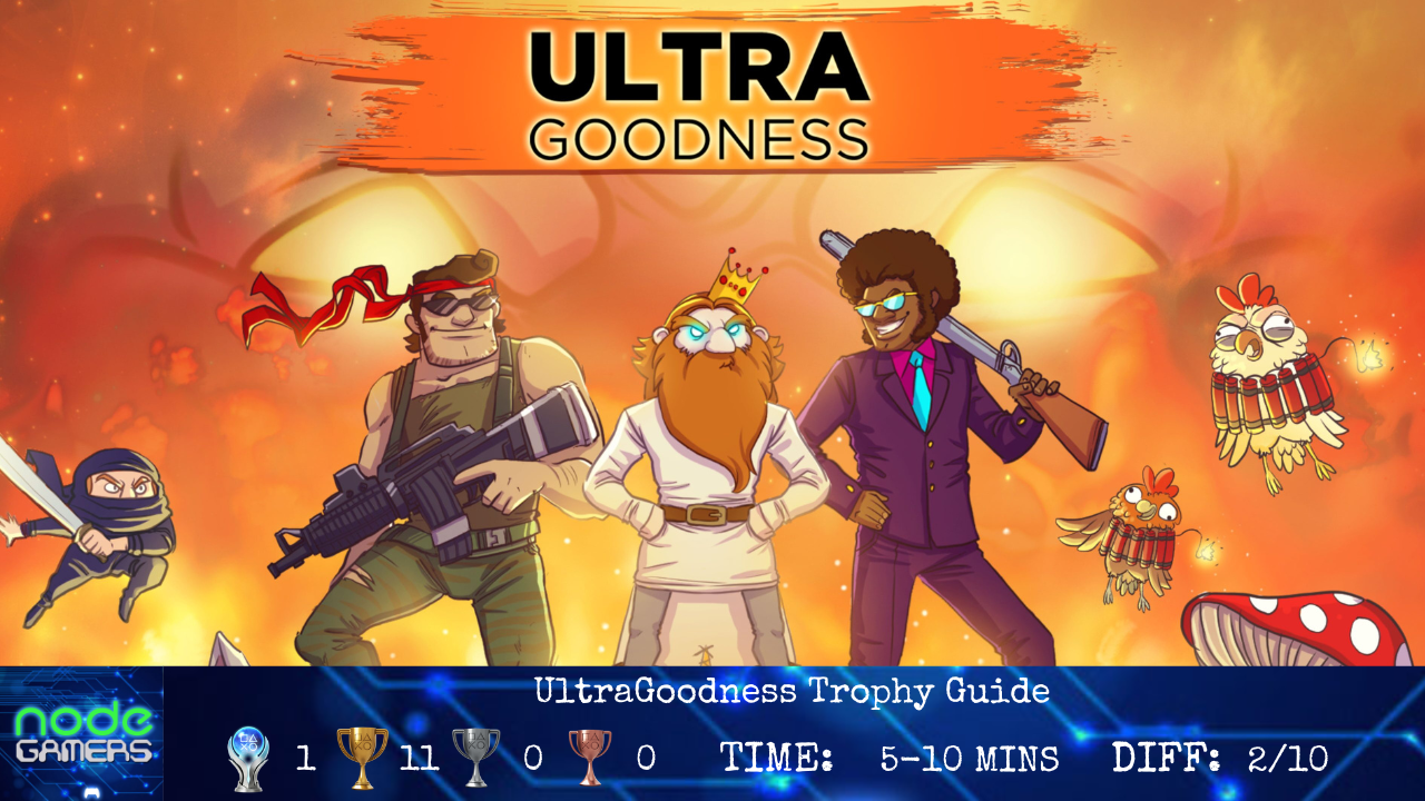 UltraGoodness Trophy Guide NODE Gamers