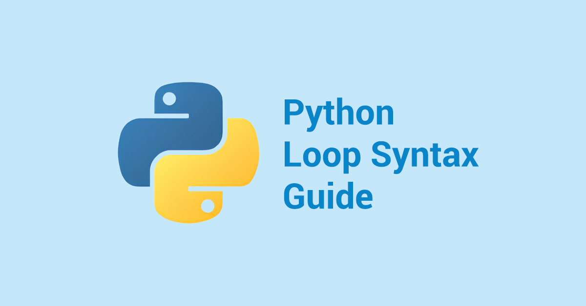 Mastering the Python Loop Syntax A Comprehensive Guide NoloWiz