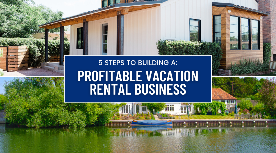 Building a Profitable Vacation Rental Business Nomadics Vacation Rentals