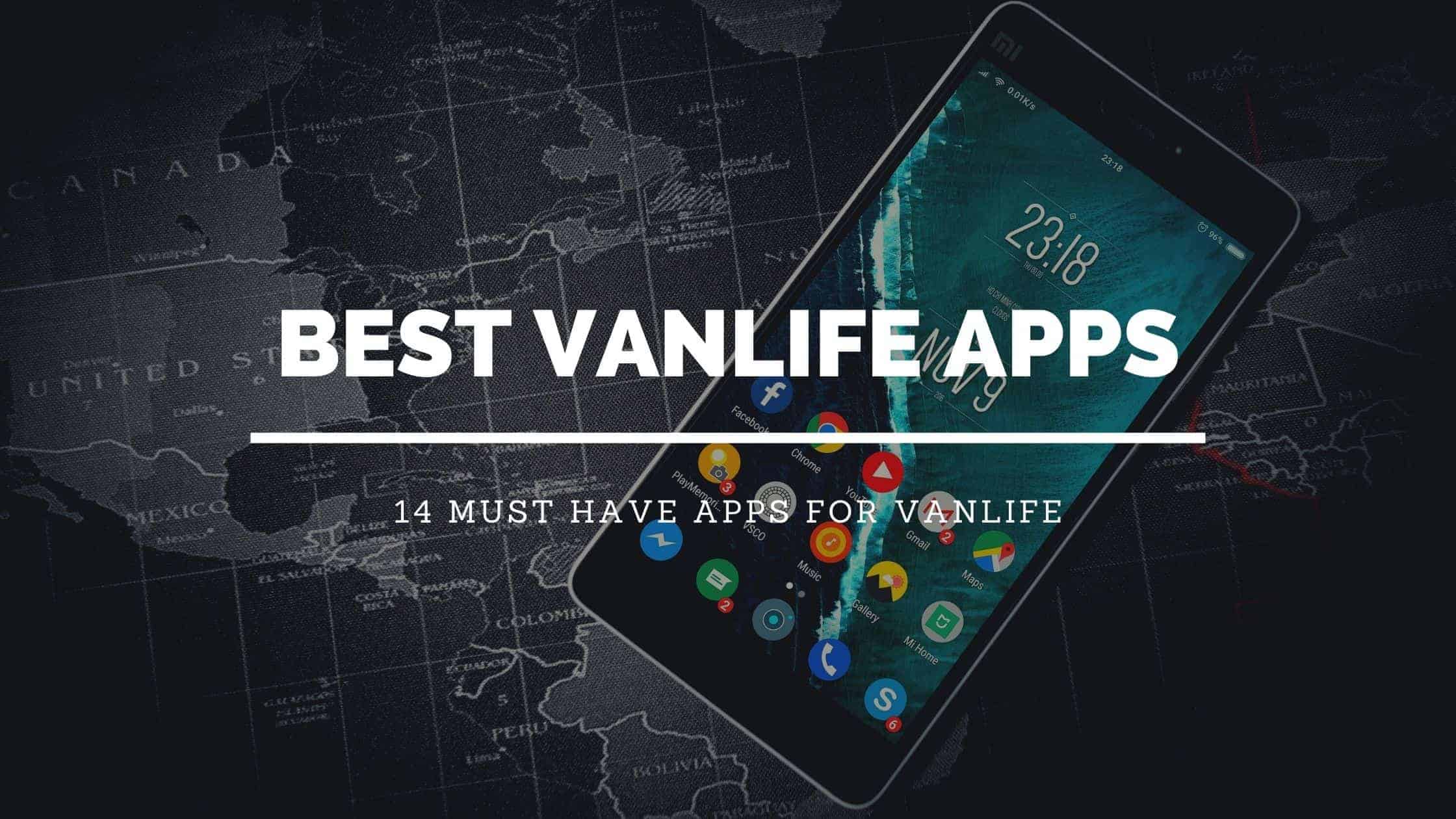 Top 14 Best Van Life Apps For 2024 Nomadic Tortoise