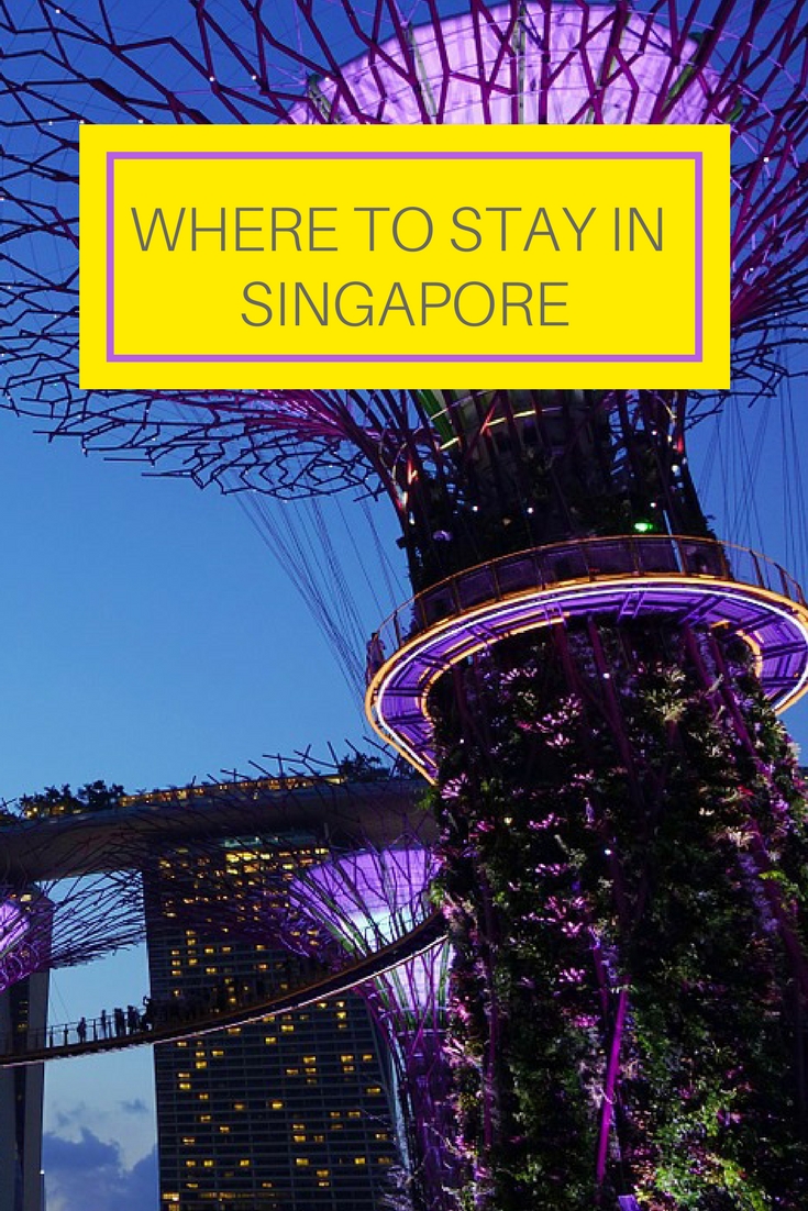 Where to Stay in Singapore The Ultimate Guide