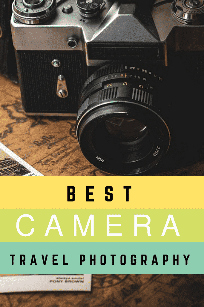 Best Camera for Travel Photography in 2021