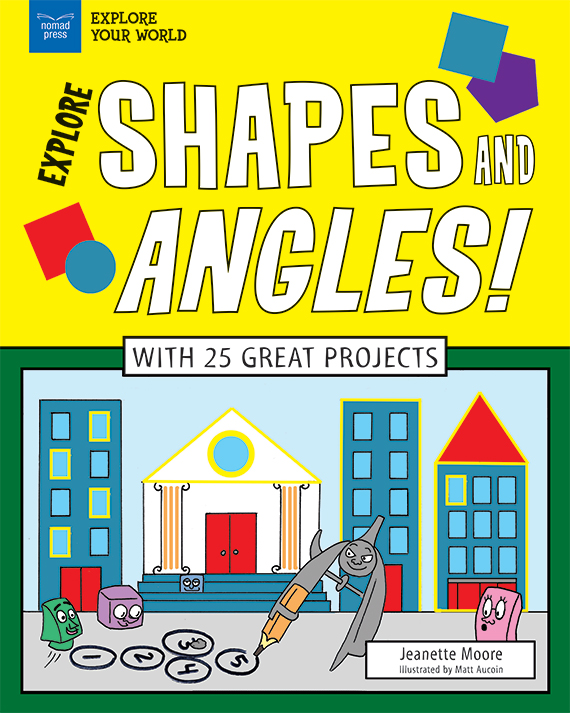 Explore Shapes and Angles! Nomad Press