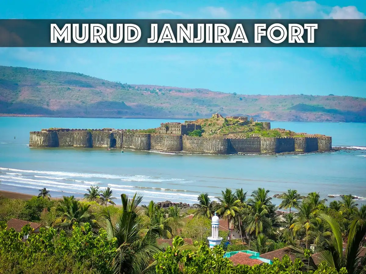 Murud Janjira Fort Maharashtra History, Timings, Information
