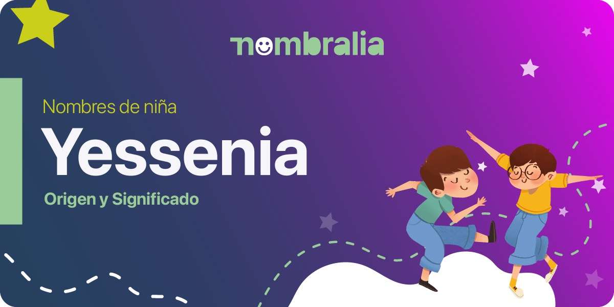 Yessenia: Origen y Significado del nombre
