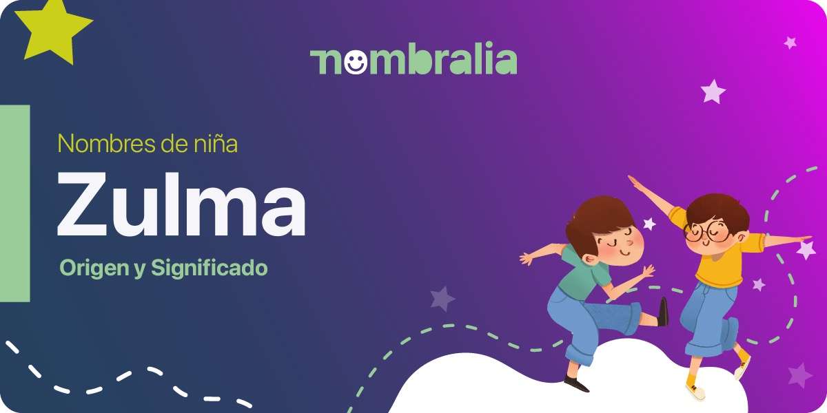 Zulma Origen y Significado del nombre