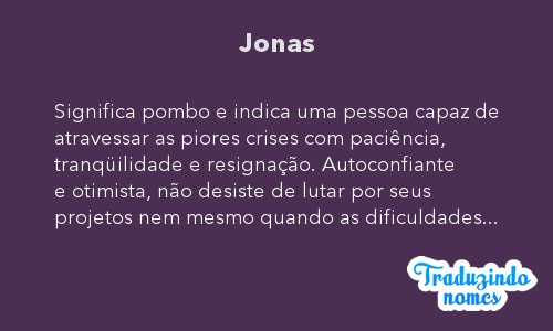 Significado do nome JONAS. Detalhes e origem do nome JONAS Nomes