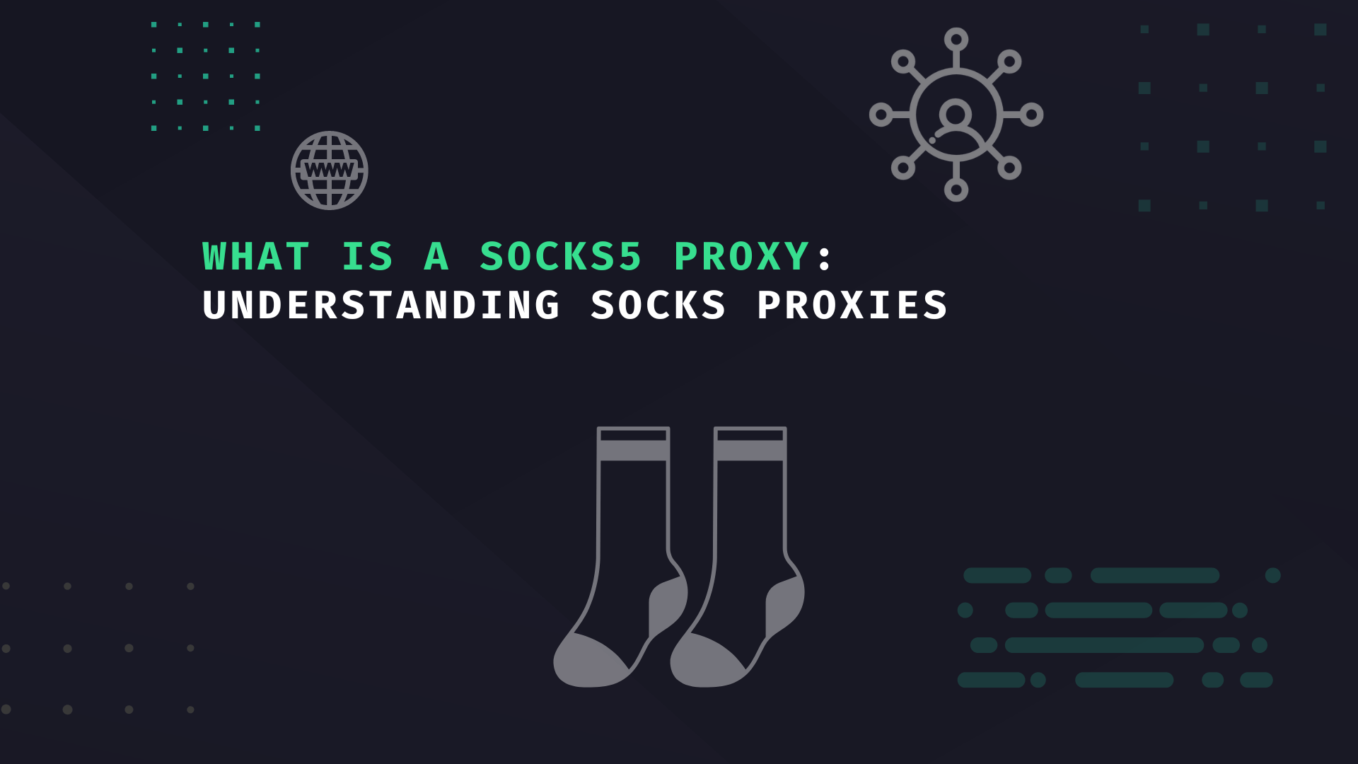 What is a SOCKS5 Proxy Understanding SOCKS Proxies