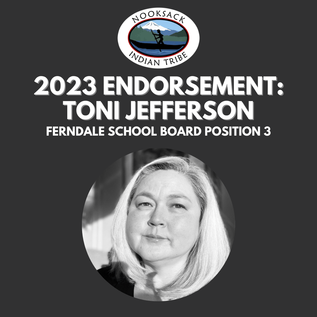 Nooksack Tribal Council 2023 Endorsements Nooksack Indian Tribe