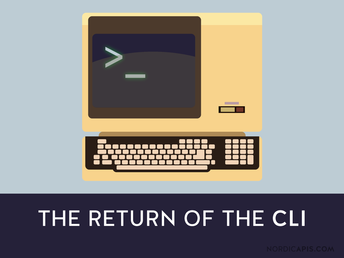 The Return of the CLI CLIs Being Used by APIRelated Companies
