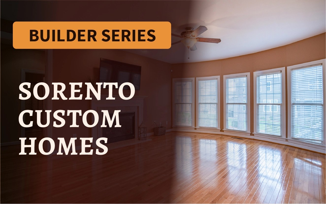 Meet the Builder Series Sorento Custom Homes Normandeau Window Coverings