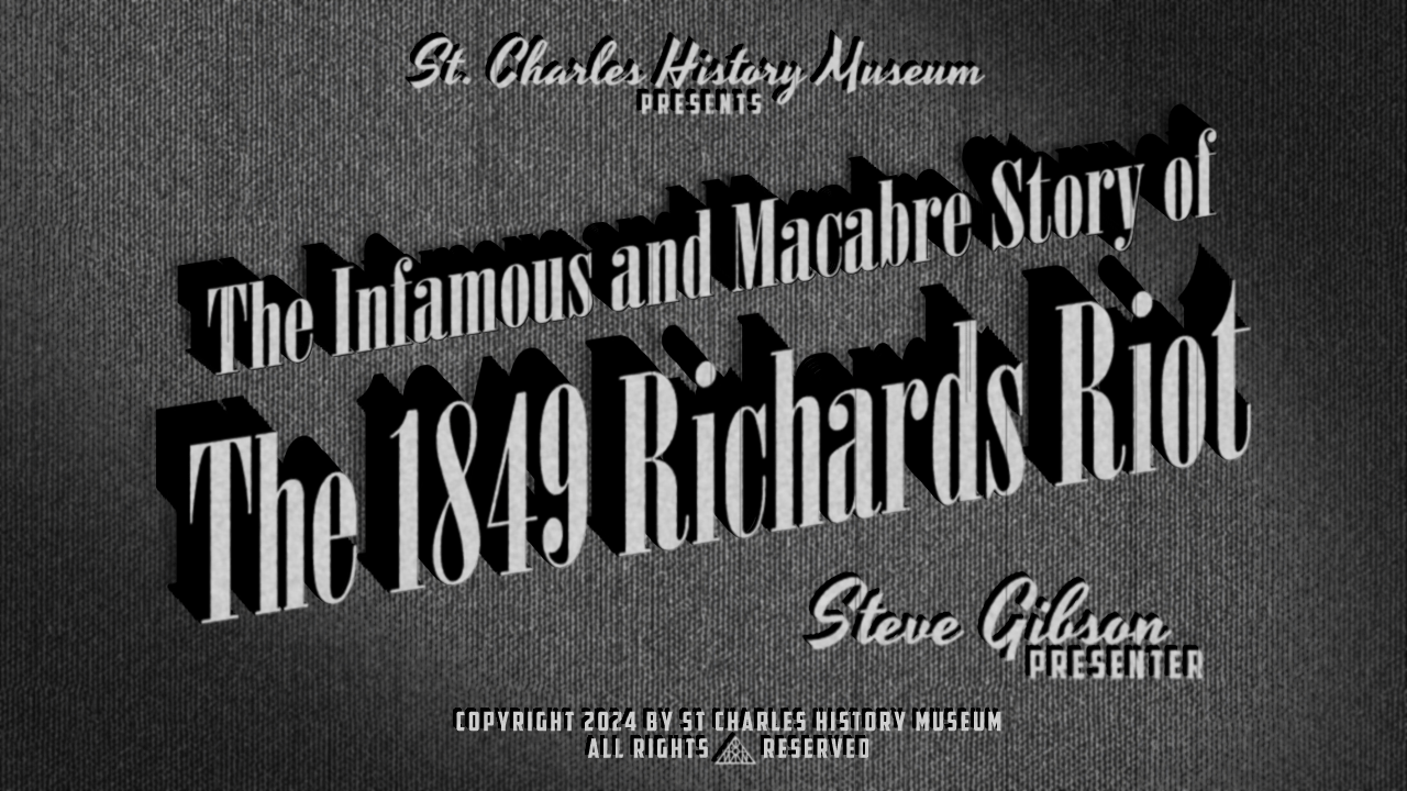 Rediscovering the 1849 Richards Riot in St. Charles The Dellora A