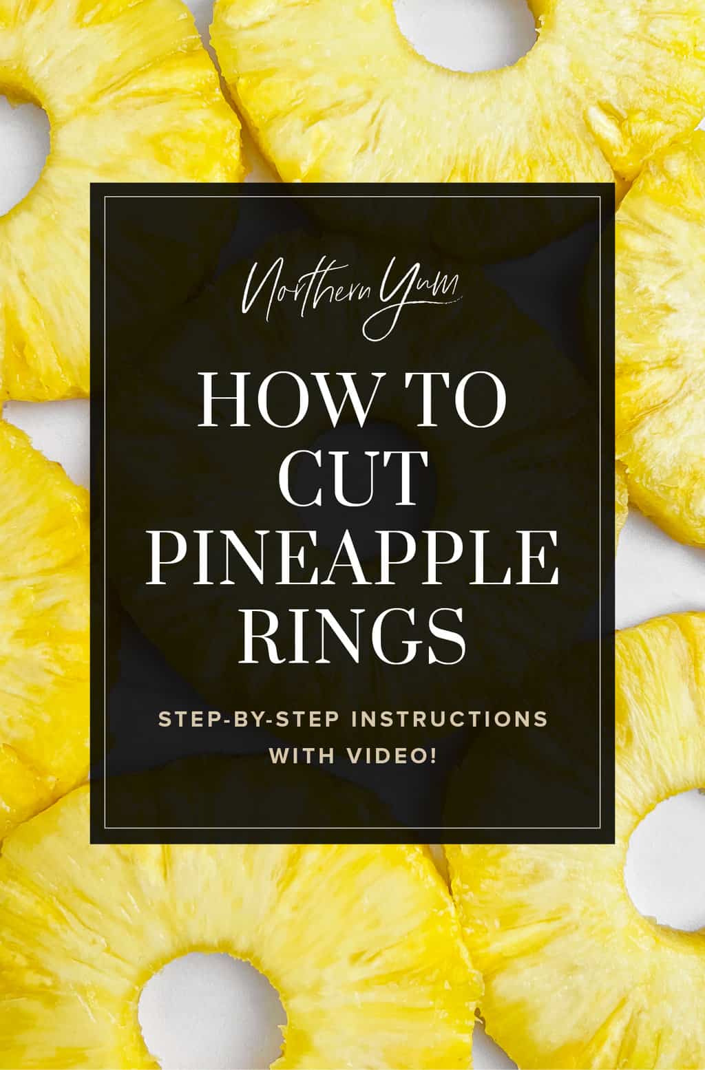 How to Cut Pineapple Rings (in Minutes!) StepbyStep w/ Video!