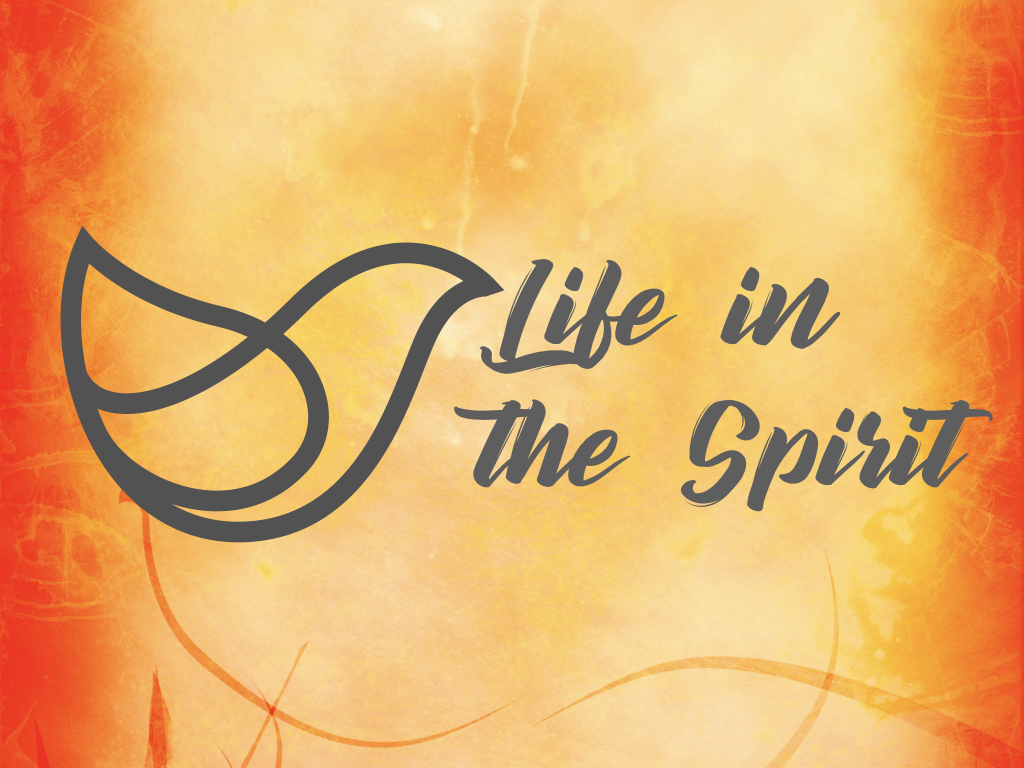 Life in the Spirit