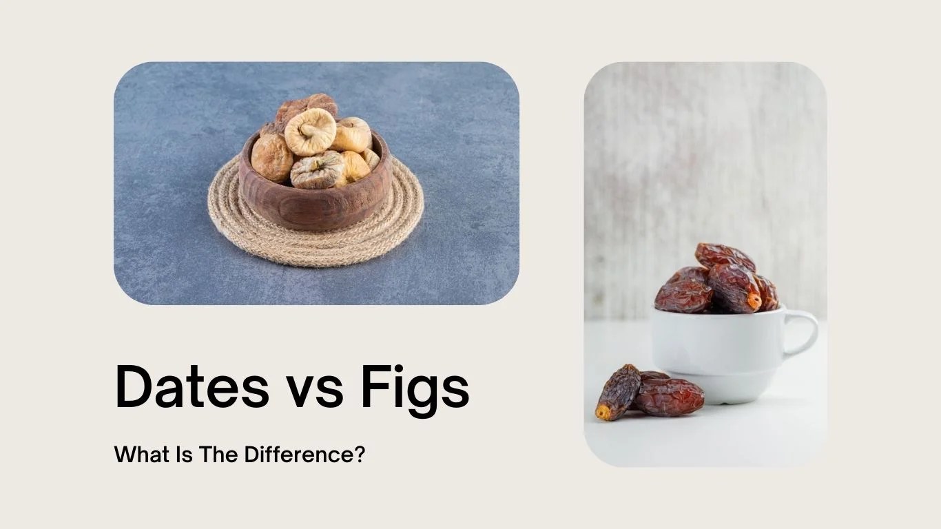 Dates vs Figs What's The Differences Between Figs & Dates (Nutrition