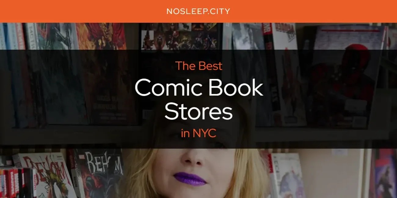 NYC's Best Comic Book Stores [Updated 2024]