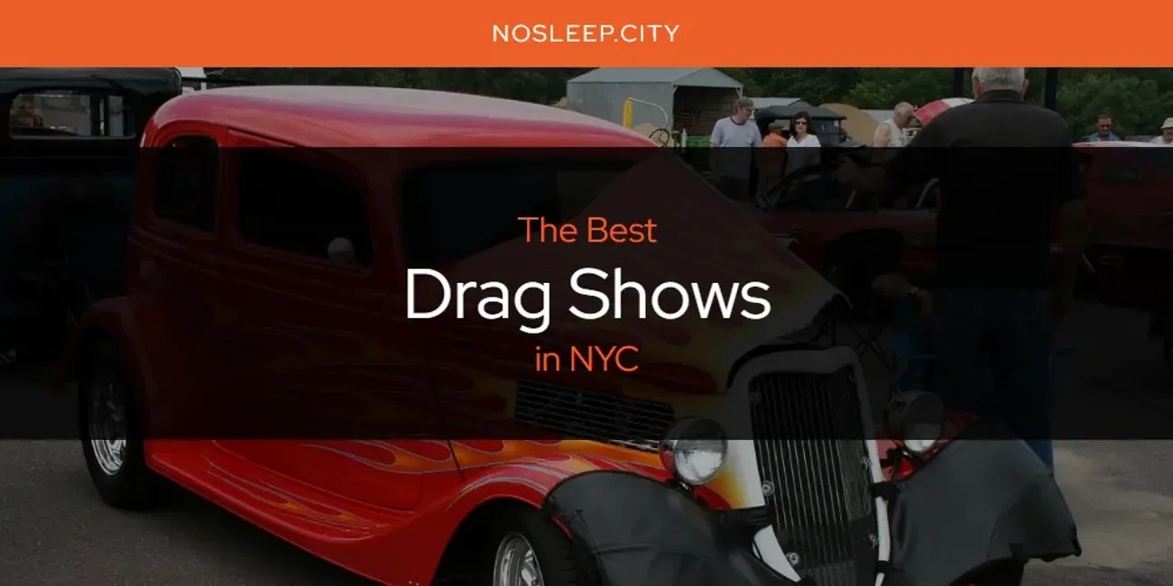 The 2025 Best Drag Shows in NYC List