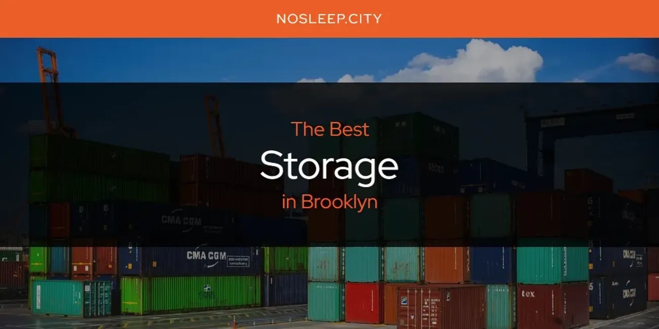 Brooklyn's Best Storage [Updated 2024] No Sleep City