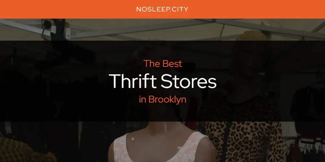 The Absolute Best Thrift Stores in Brooklyn [Updated 2024] No Sleep City