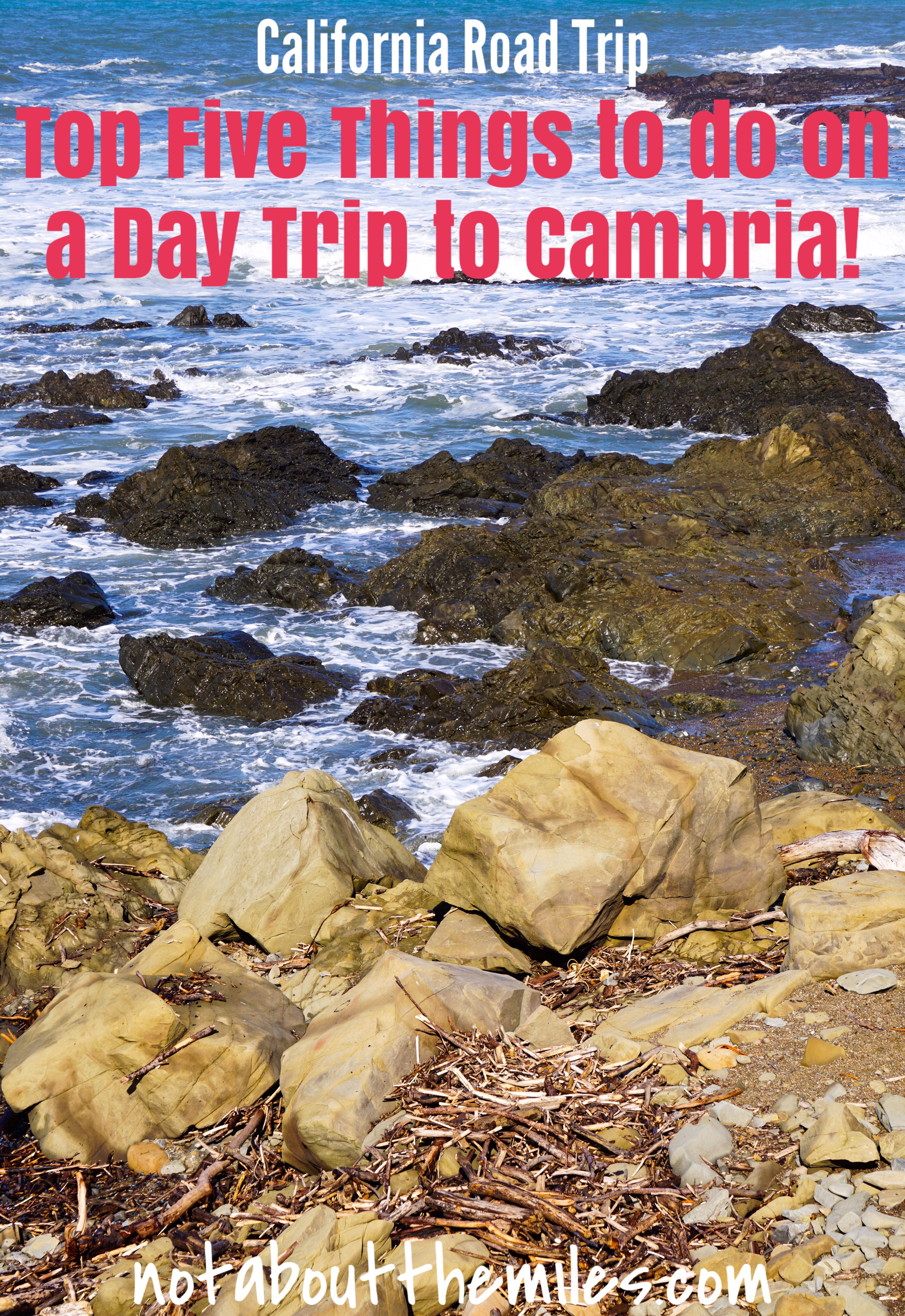 Cambria, CA Best Things to Do! It's Not About the Miles