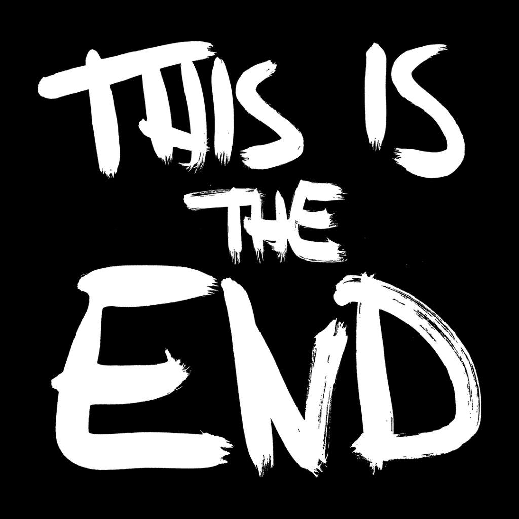 This Is The End Every Story Has An End, But In Life Every... Quote