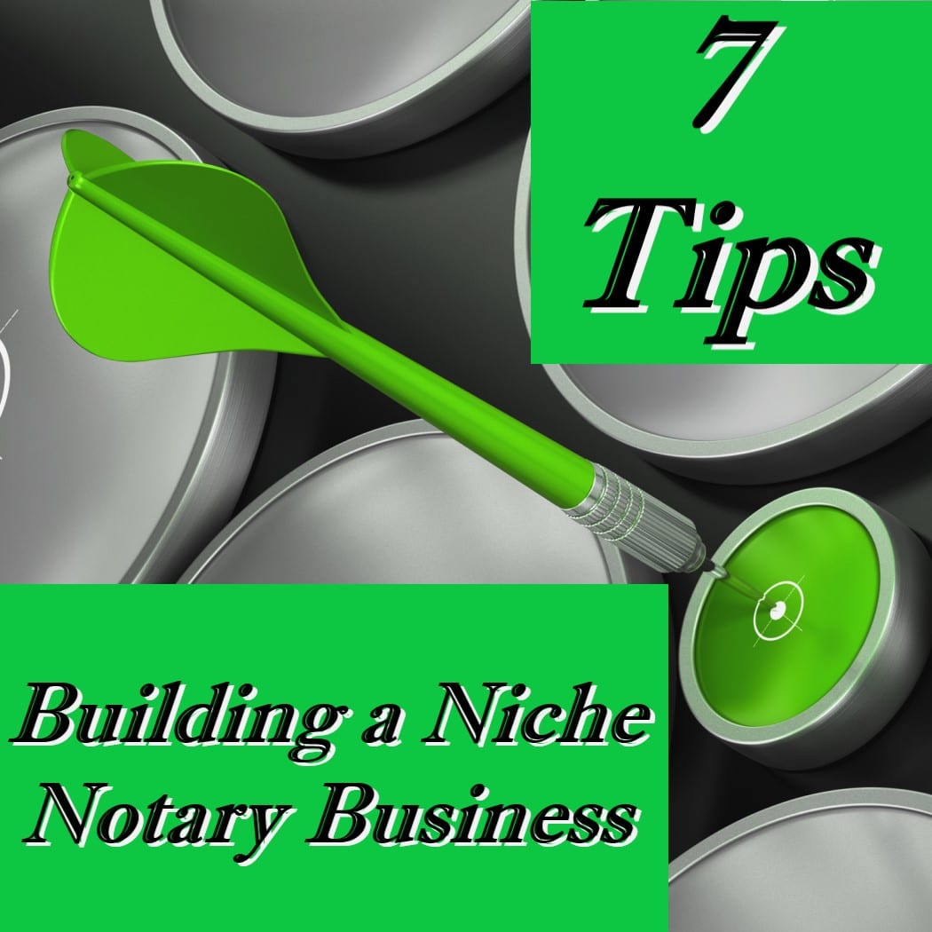 7 Tips for Building a Niche Notary Business »