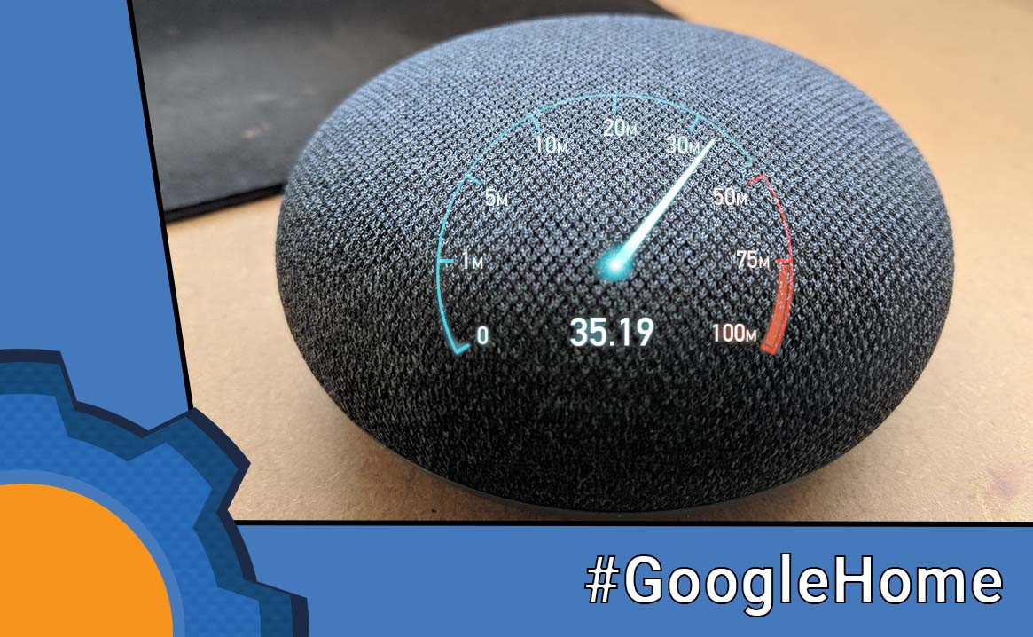 Test your speed with Google Home Not Enough TECH