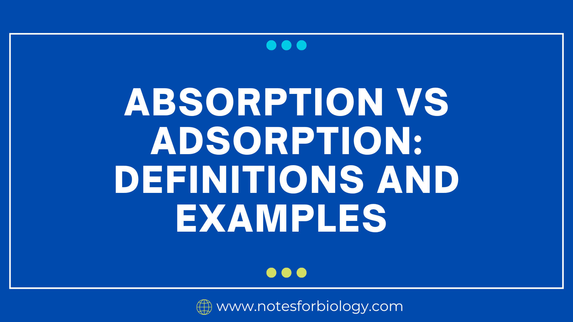 Absorption Vs Adsorption 10 Differences and Examples