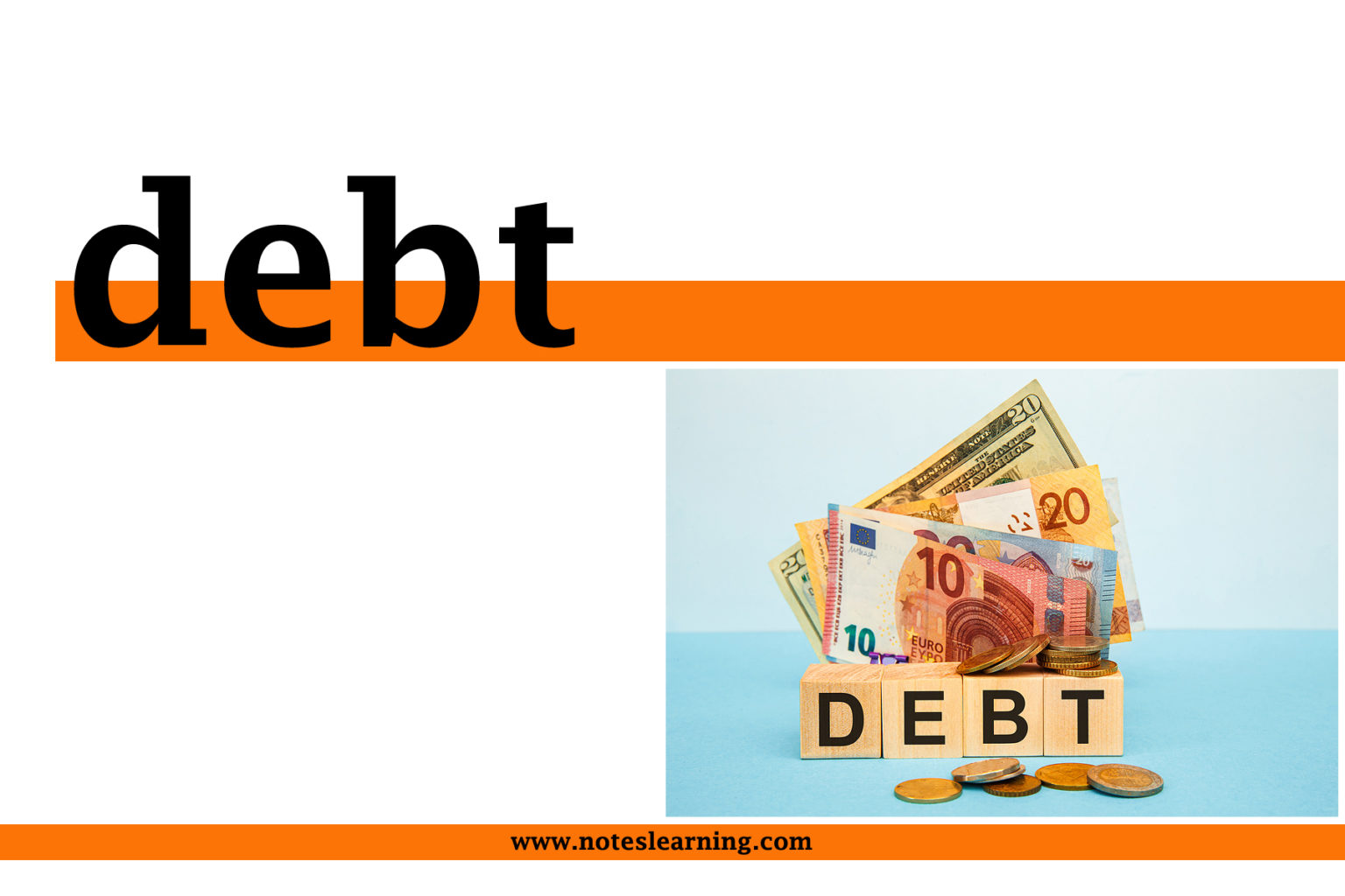 What is a Debt? Features and Debt instruments Notes Learning
