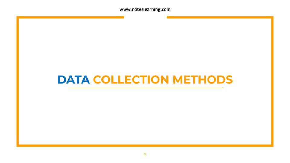 Data Collection Methods Notes Learning