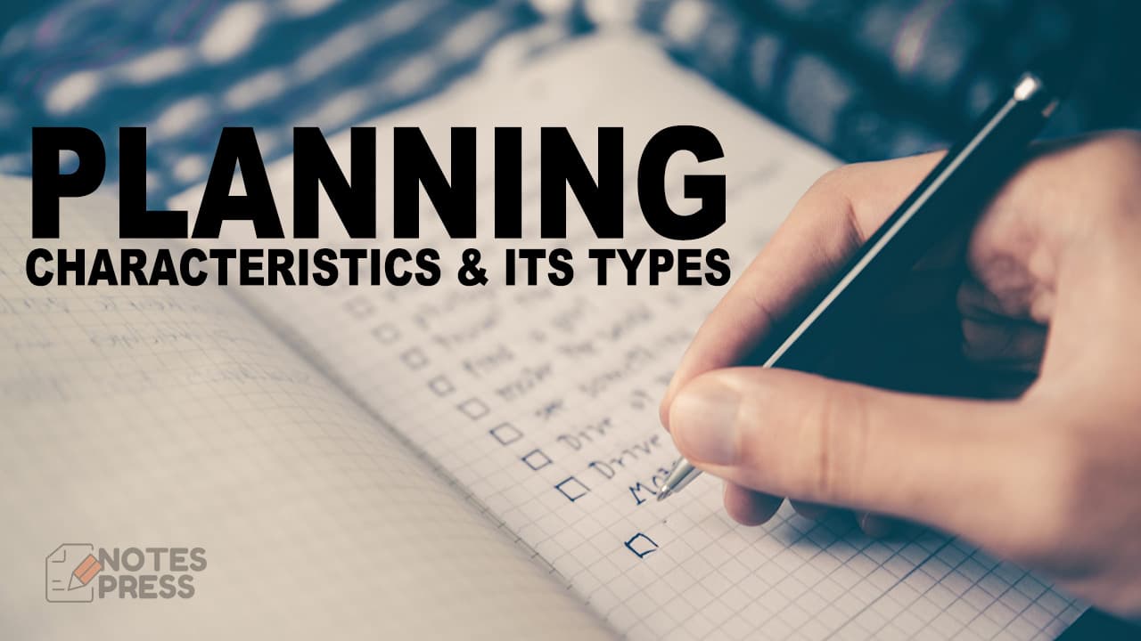 Planning Definition, Characteristics and Types of Planning
