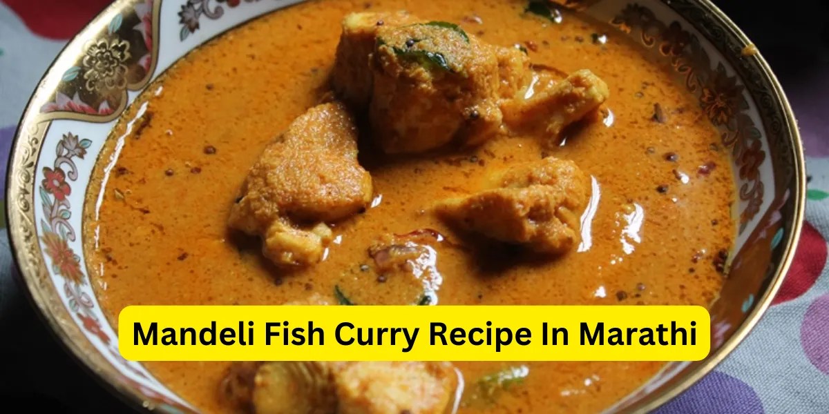 Authentic Mandeli Fish Curry Recipe in Marathi