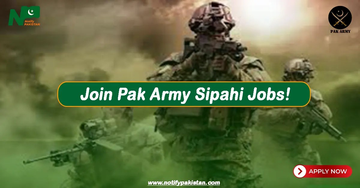 Join Pak Army Sipahi Jobs 2024 Online Apply through www.joinpakarmy.gov
