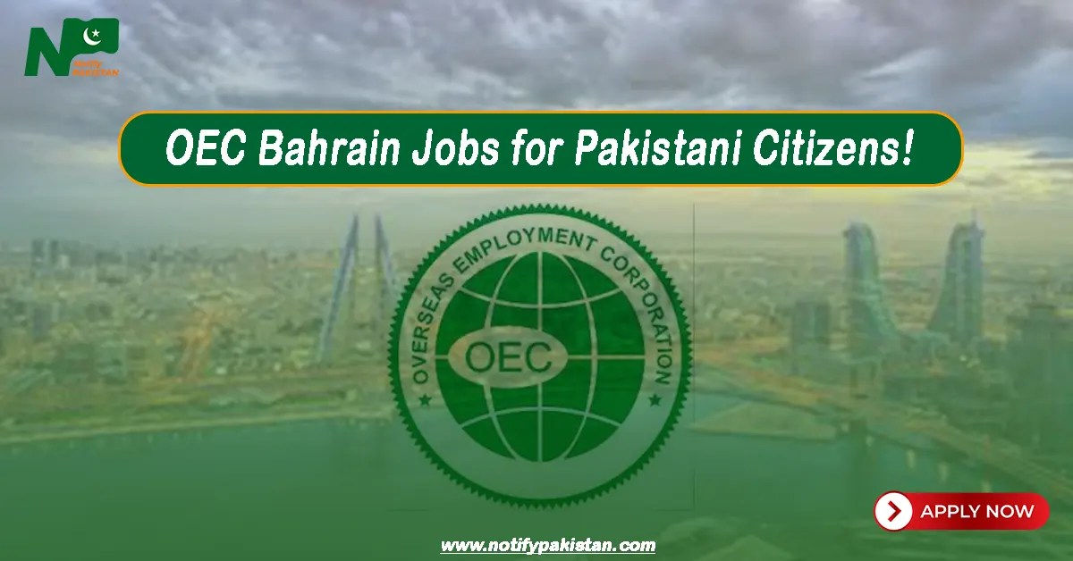 OEC Bahrain Jobs 2024 for Pakistani Nationals Online Apply at Jobs.oec