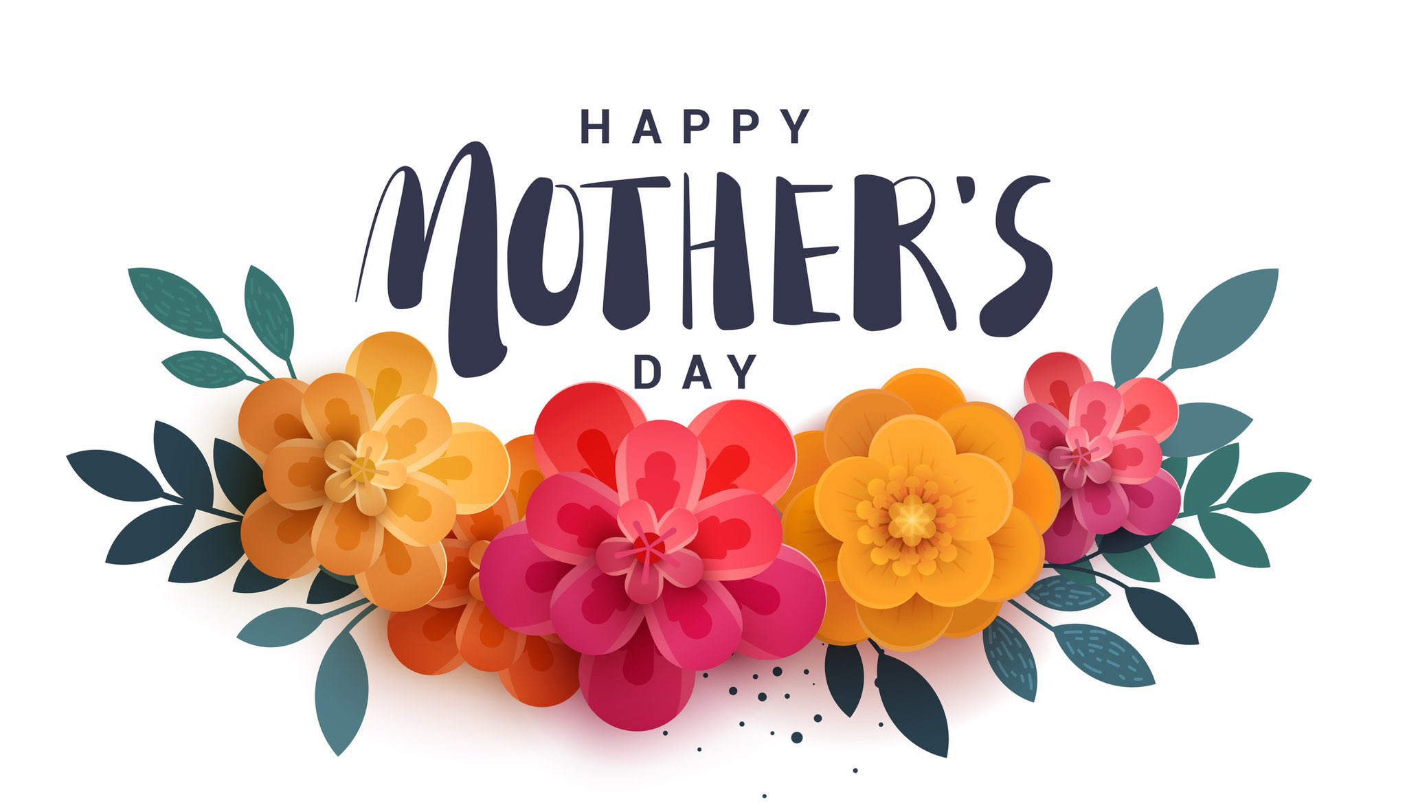 Happy Mother’s Day Happy Mother’s Day