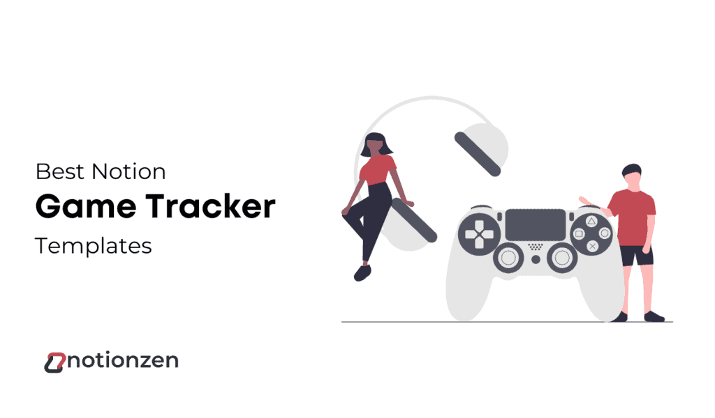 7 Best Notion Gaming Templates Track Games Like a Pro