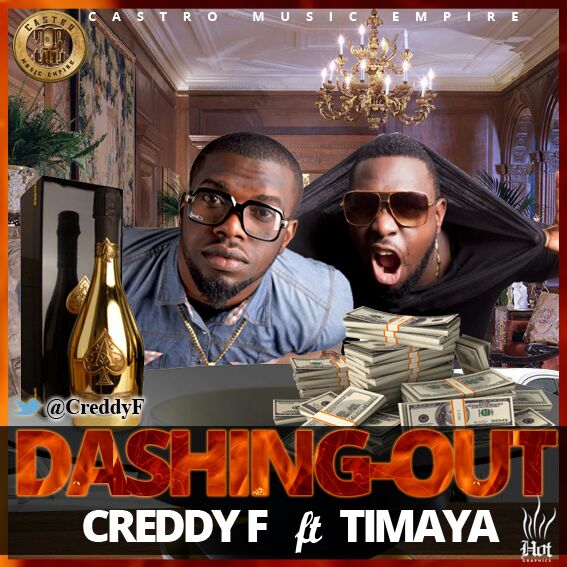 Creddy F ft. Timaya Dashing Out Latest Naija Nigerian Music, Songs