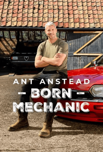 Ant Anstead: Born Mechanic