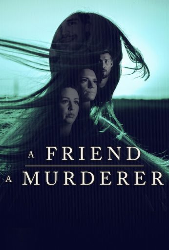 A Friend, A Murderer