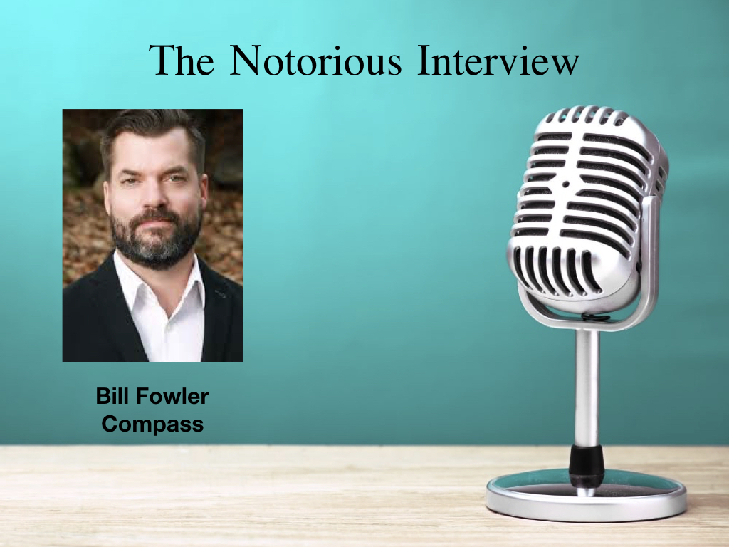 The Notorious Interview Bill Fowler, Compass NotoriousROB